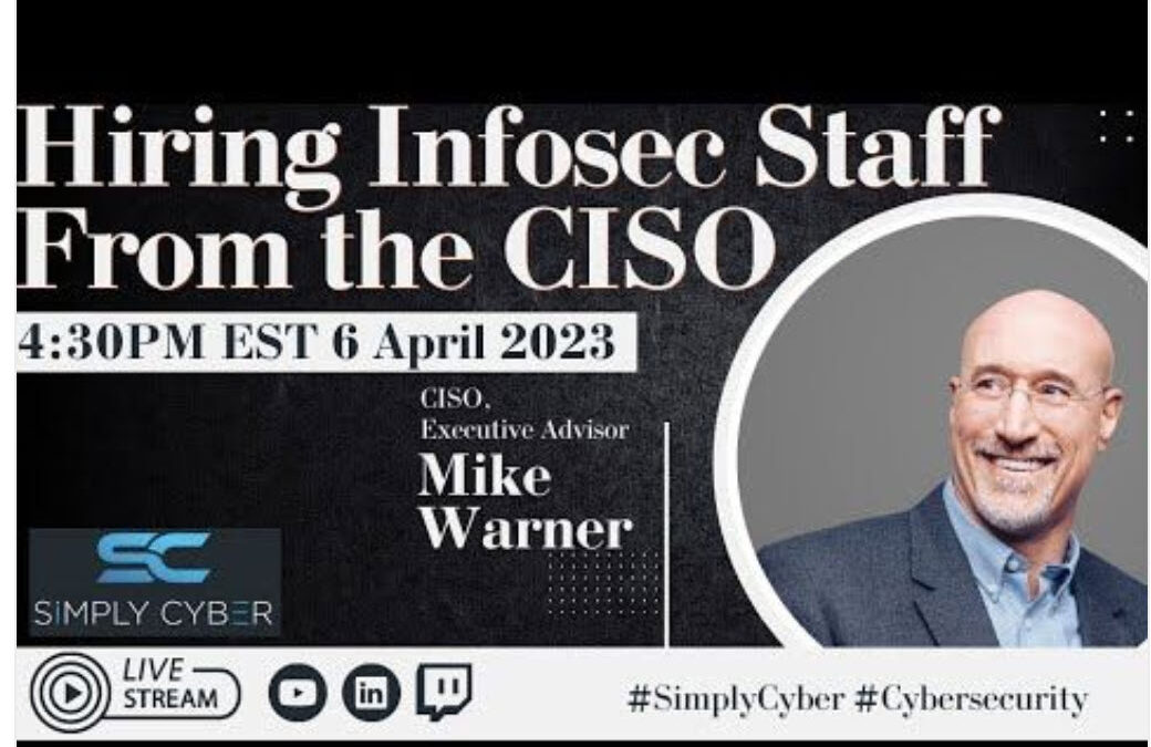 Livestream: Mike Warner talks Cybersecurity Entry Level Hiring on SimplyCyber